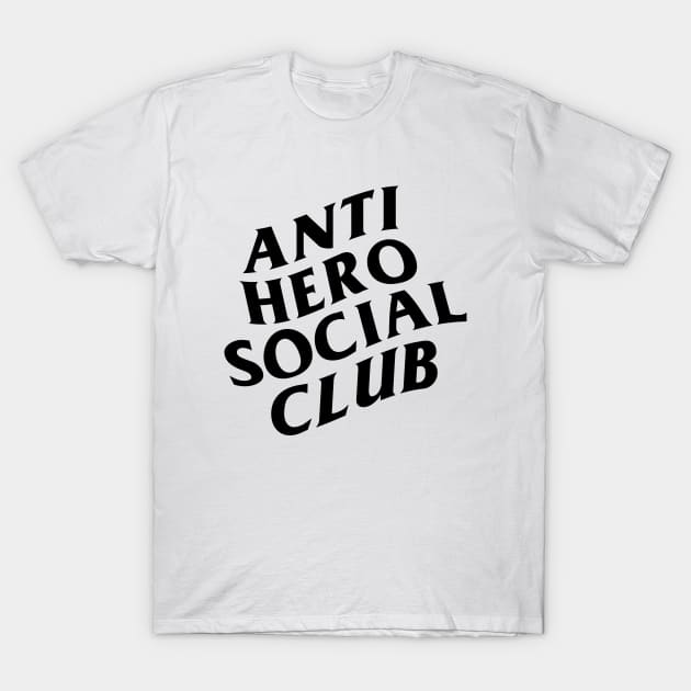 Anti Hero Social Club T-Shirt by Woah_Jonny